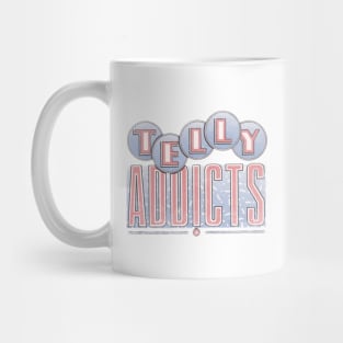 TELLY ADDICTS Mug